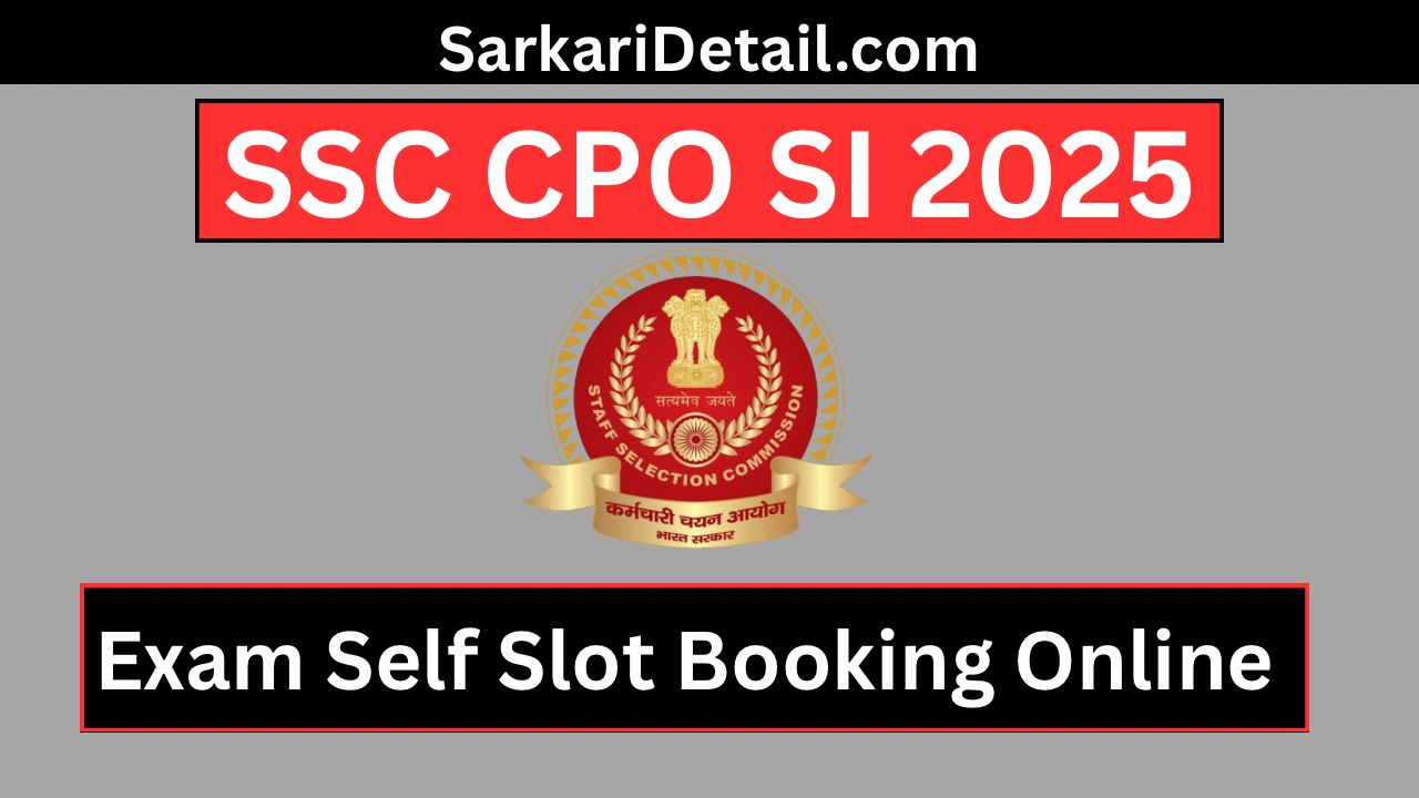 SSC CPO (Sub Inspector) Exam Self Slot Booking 2025